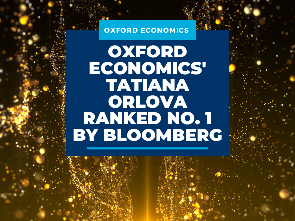 Oxford Economics’ Tatiana Orlova ranked No. 1 by Bloomberg