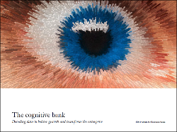 The cognitive bank: Decoding data to bolster growth and transform the enterprise
