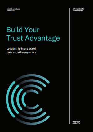 Build Your Trust Advantage: Leadership in the era of data and AI everywhere
