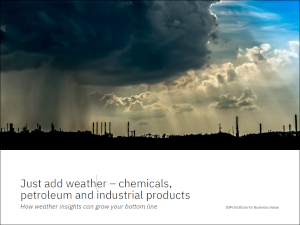 Just add weather – chemicals, petroleum, and industrial products: How weather insights can grow your bottom line