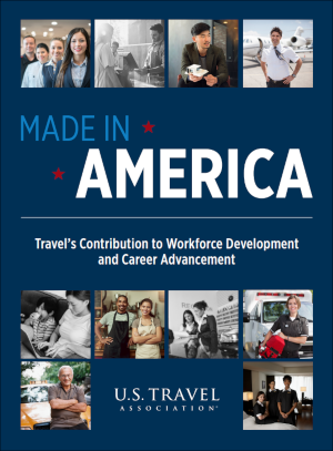 Made in America: Travel’s Contribution to Workforce Development and Career Advancement